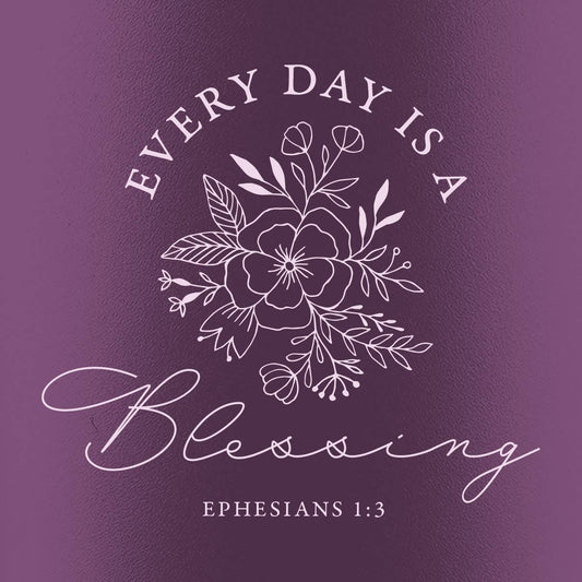 Everyday Is a Blessing Tumbler