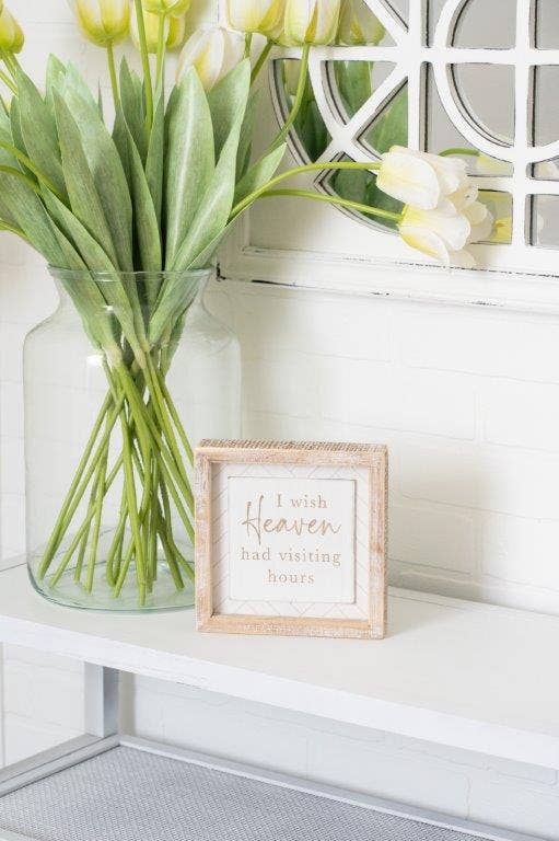 I Wish Heaven Had Visiting Hours Sign