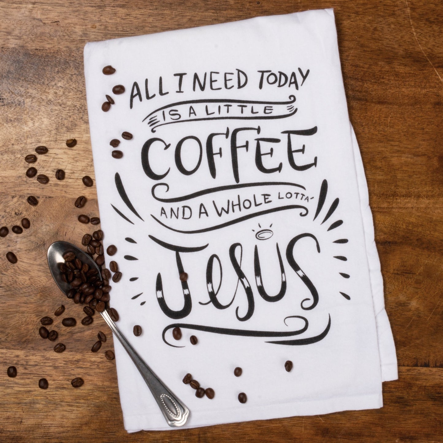 All I Need Is Coffee And Jesus Kitchen Towel