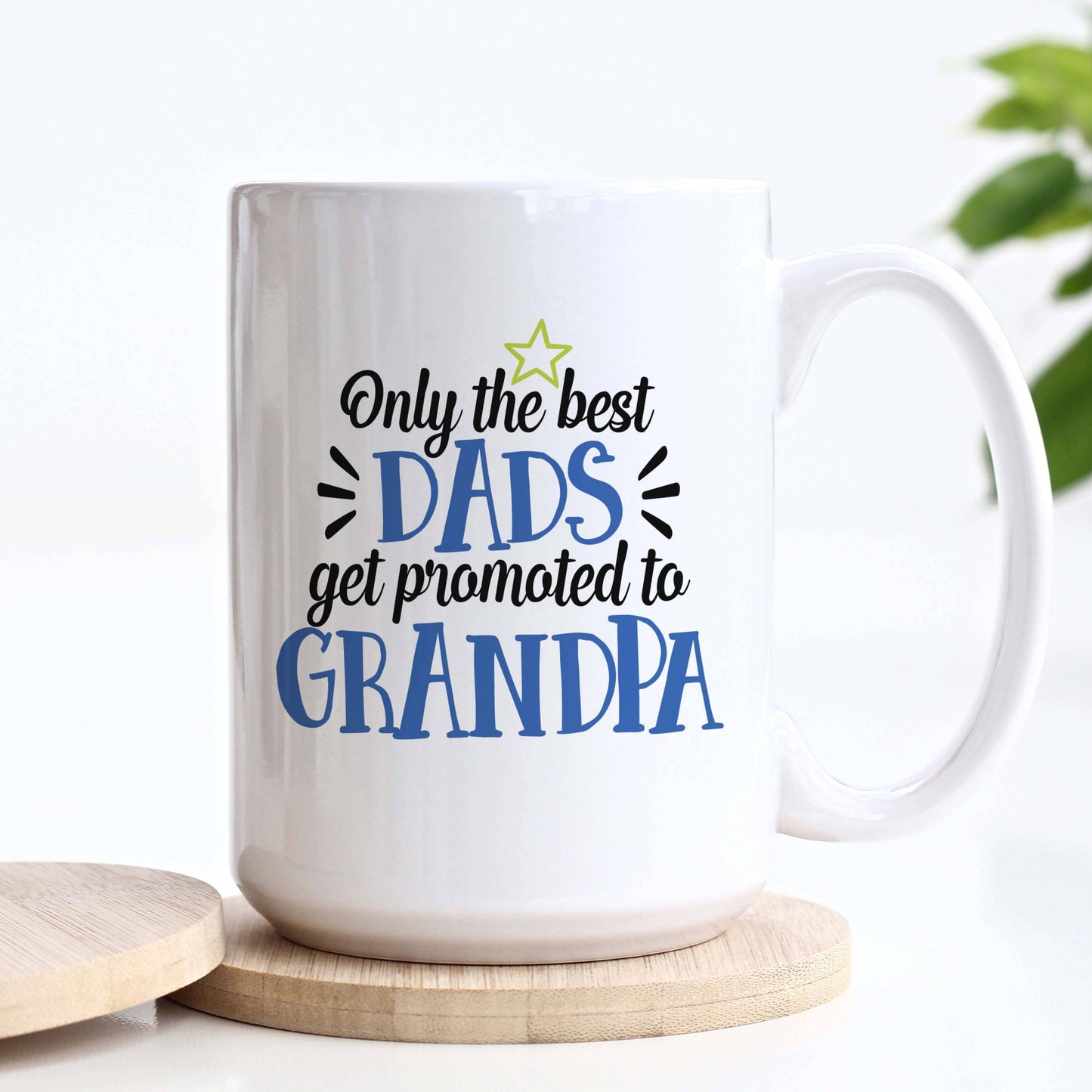 Only the Best Dads Promoted to Grandpa Ceramic Mug