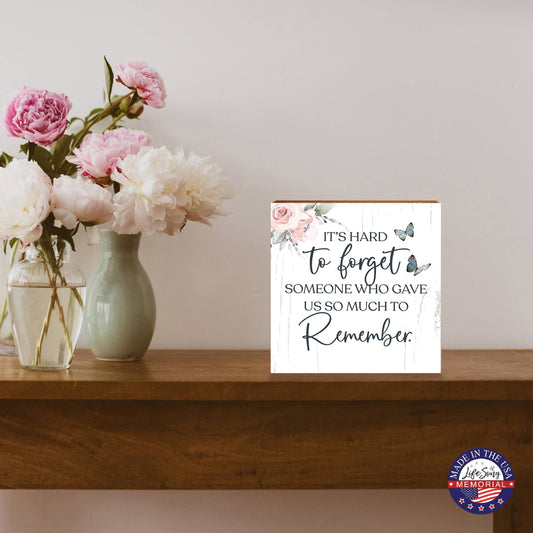 It's Hard to Forget Someone Condolence Memorial Shelf Sitter