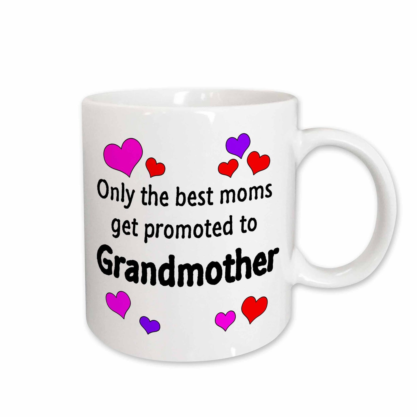 Only The Best Moms Get Promoted to Grandmother Mug