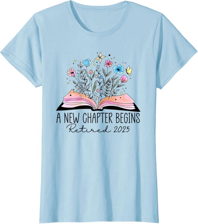 A New Chapter Begins Retired 2025 Women's T Shirt