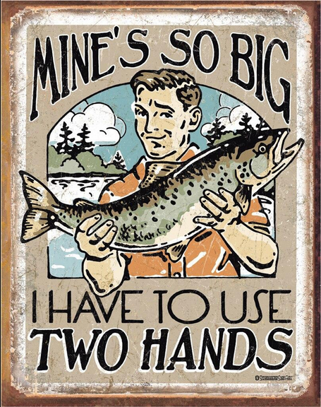 Mine's So Big...Tin Sign