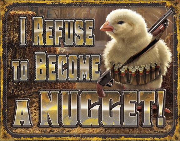 I Refuse To Become A Nugget Tin Sign