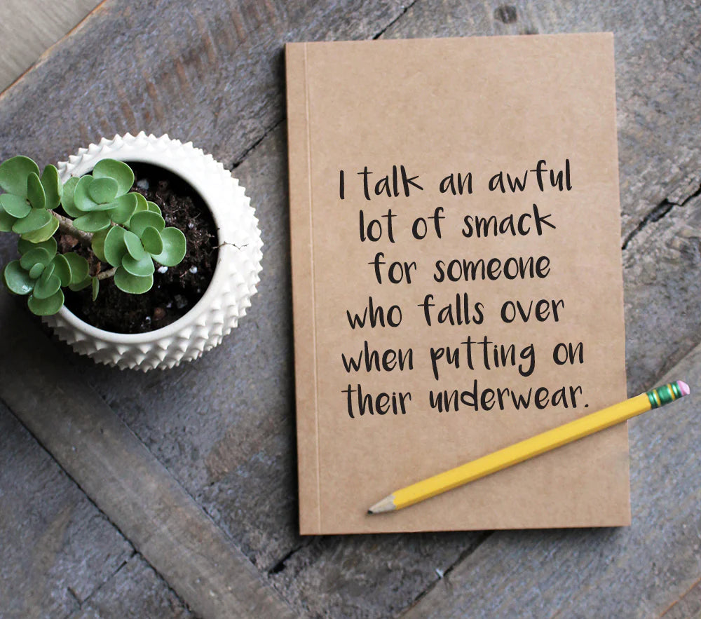 I Talk an Awful Lot of Smack..Notebook SALE!