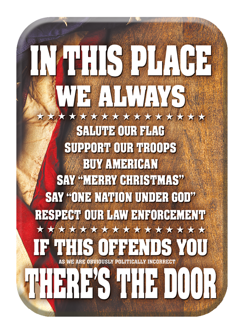 In This Place We Always Salute Our Flag..Magnet