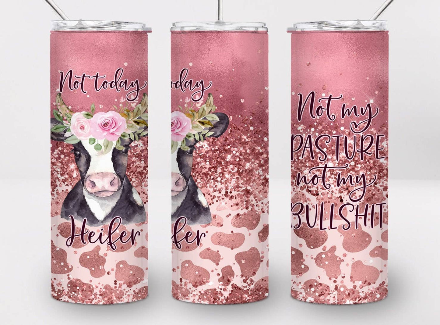 Not Today Heifer Tumbler Skinny 20oz