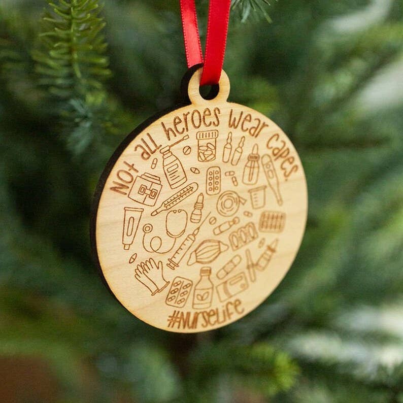 Not All Heros Wear Capes - Wooden Nurse Ornament