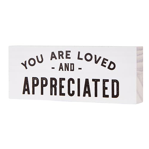 You Are Loved And Appreciated - Sign