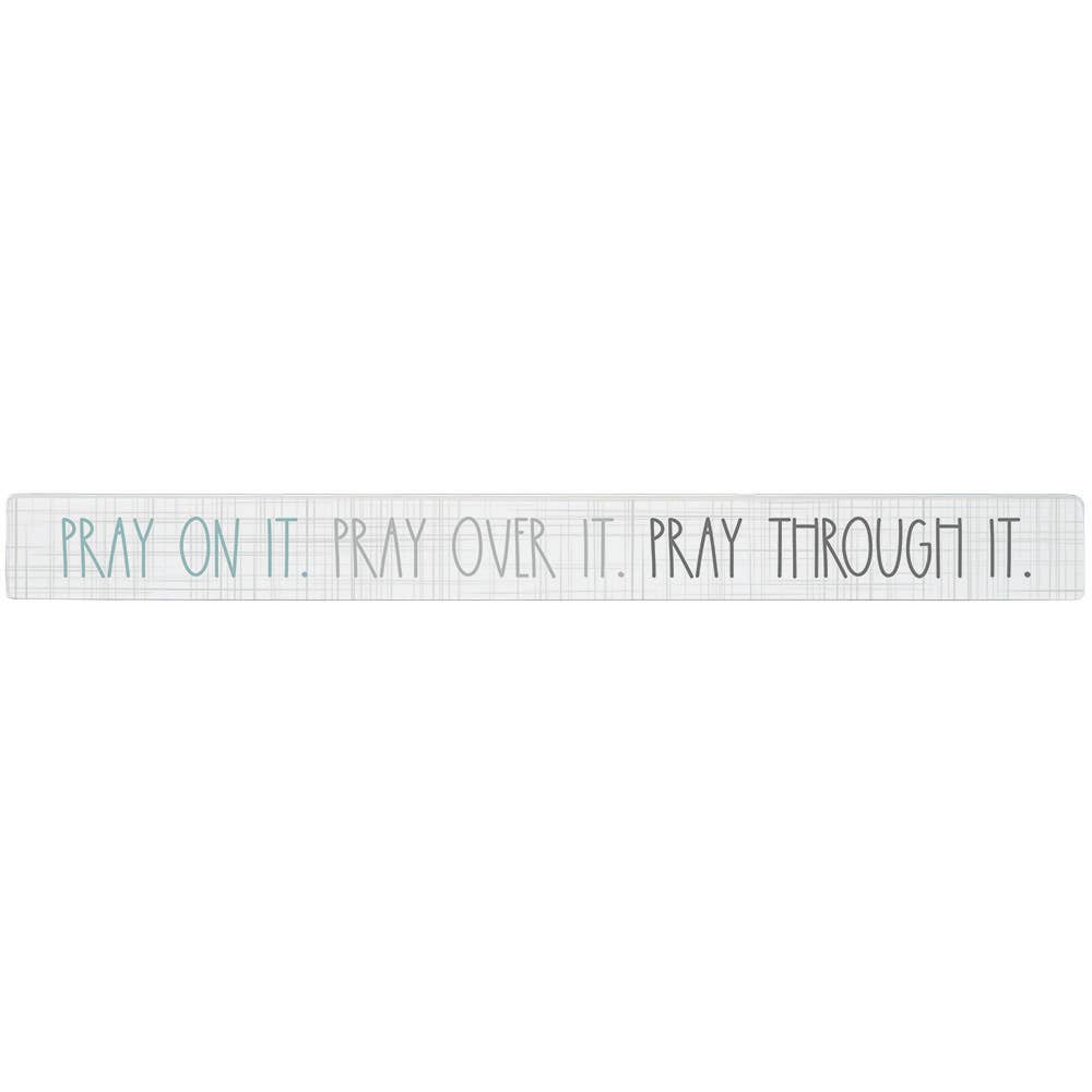Pray On It..Sign