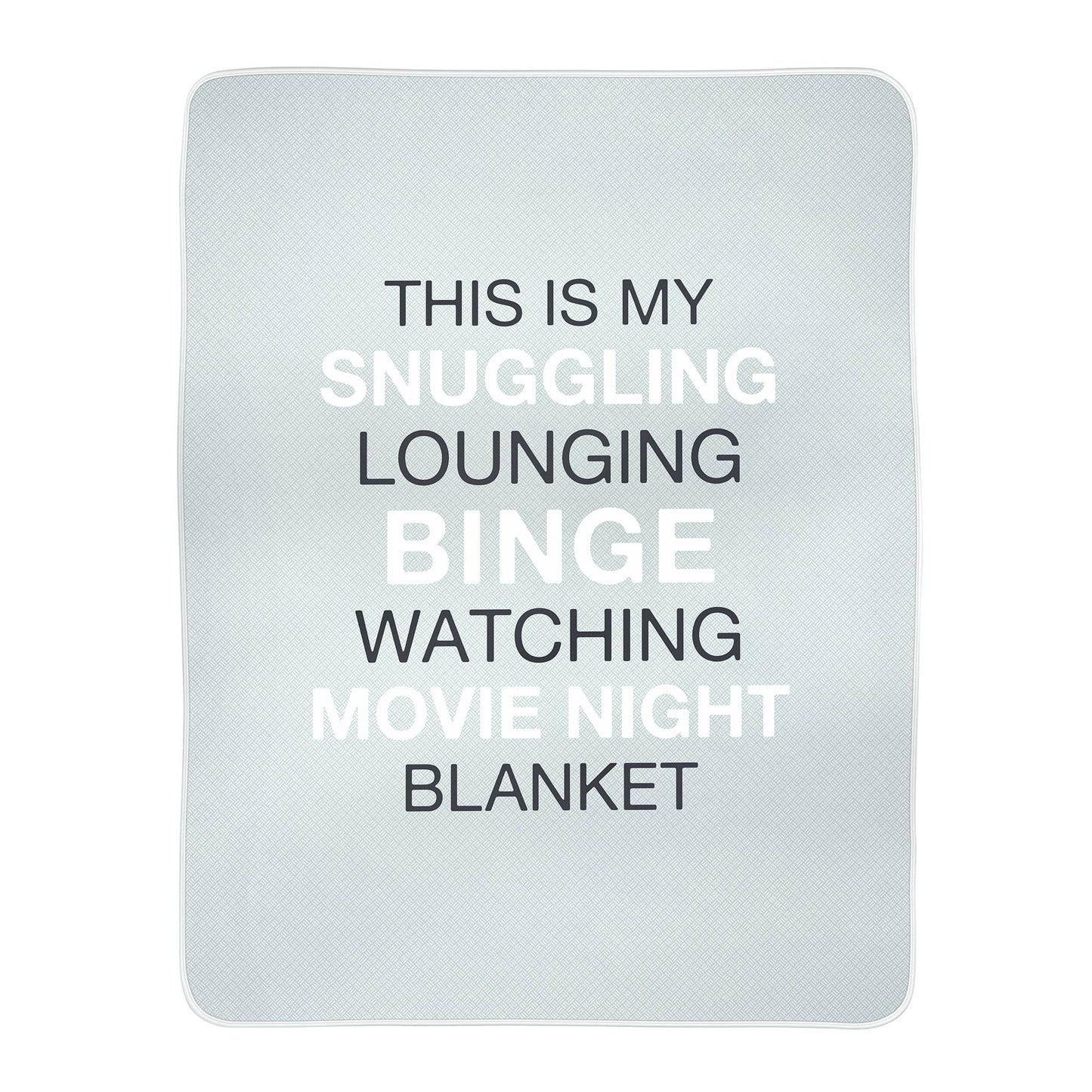 This Is My Snuggling, Binge Watching, Movie Night Blanket