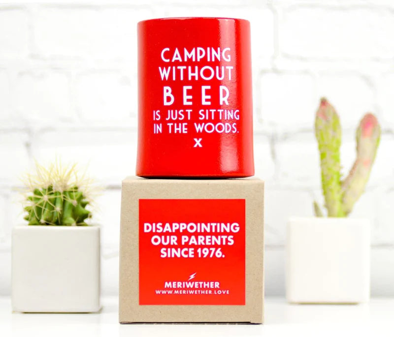 Camping Without Beer..Koozie