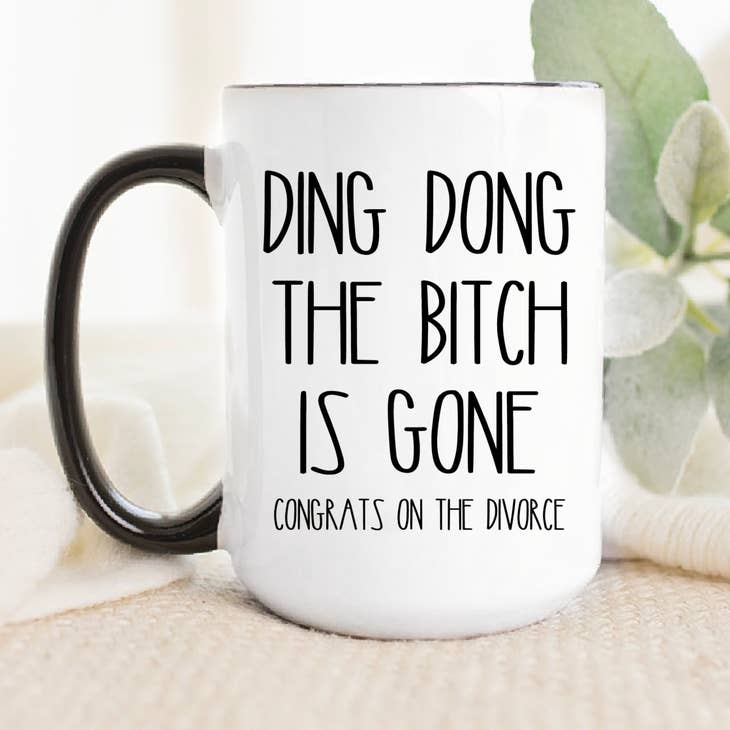 Ding Dong The Bitch is Gone Mug Divorce