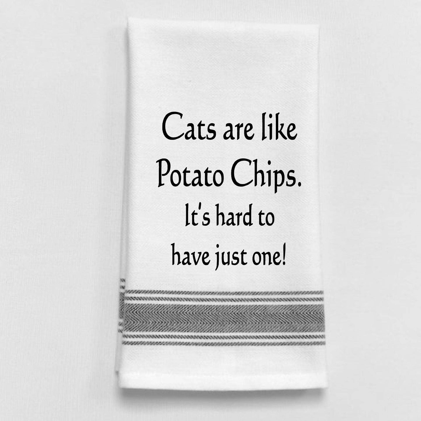 Cats Are Like Potato Chips...Towel