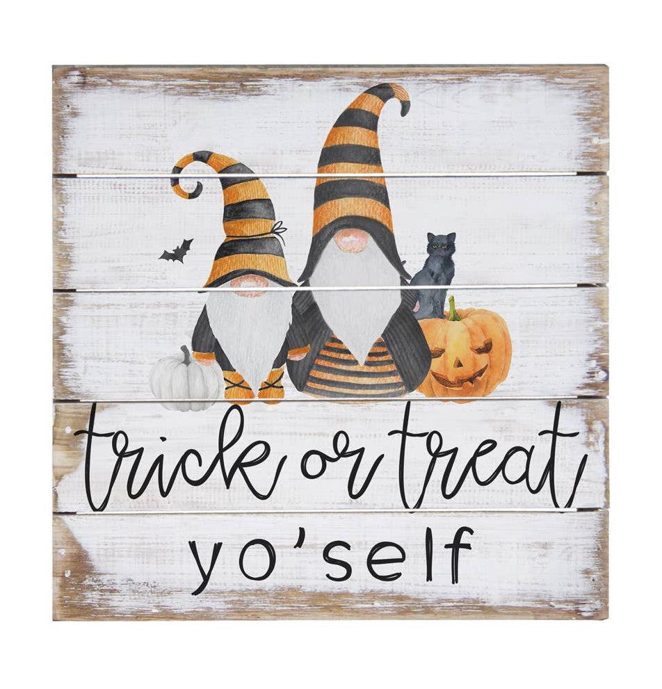 Trick Or Treat Yo' self Sign