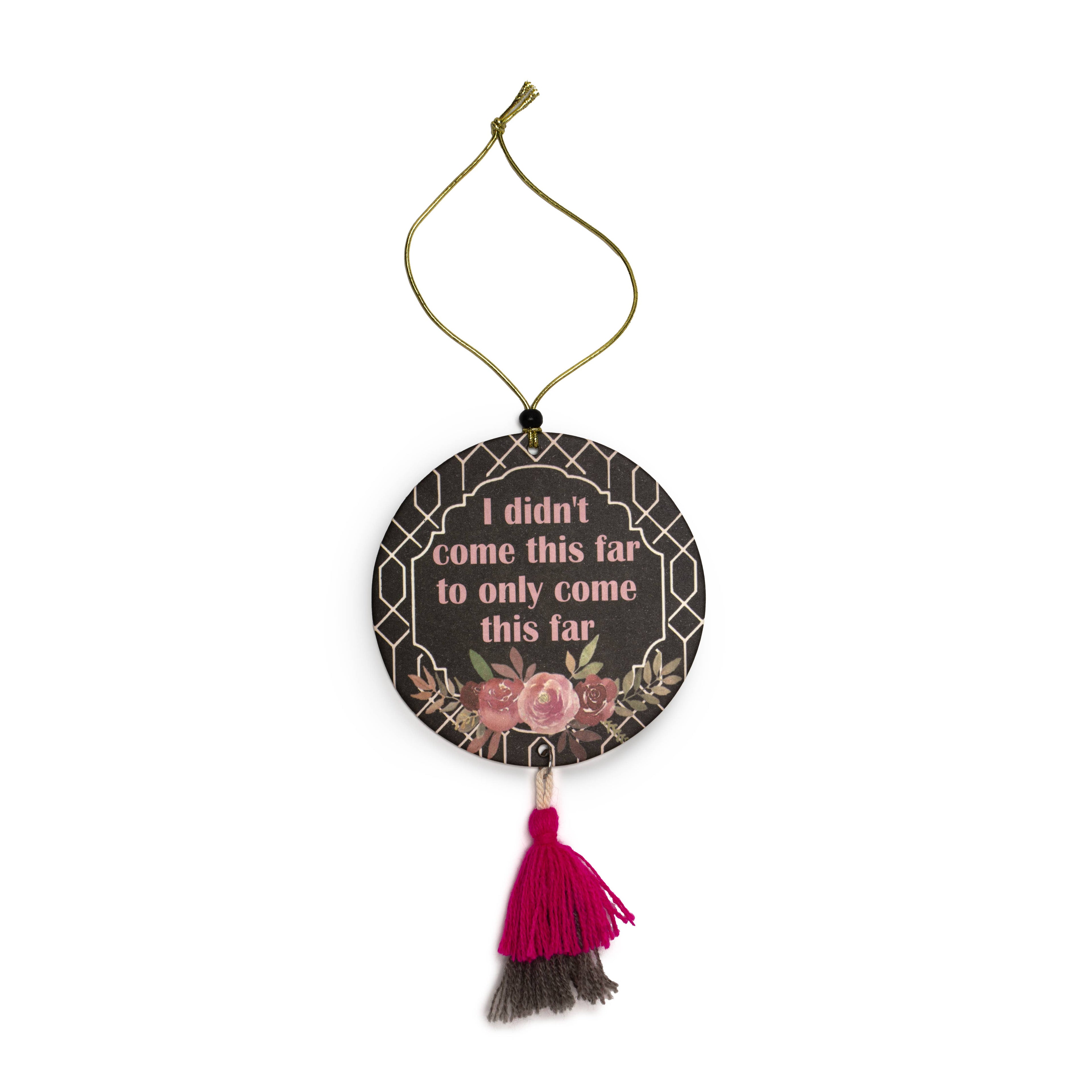 I Didn't Come This Far to Only Come This Far Air Freshener Set