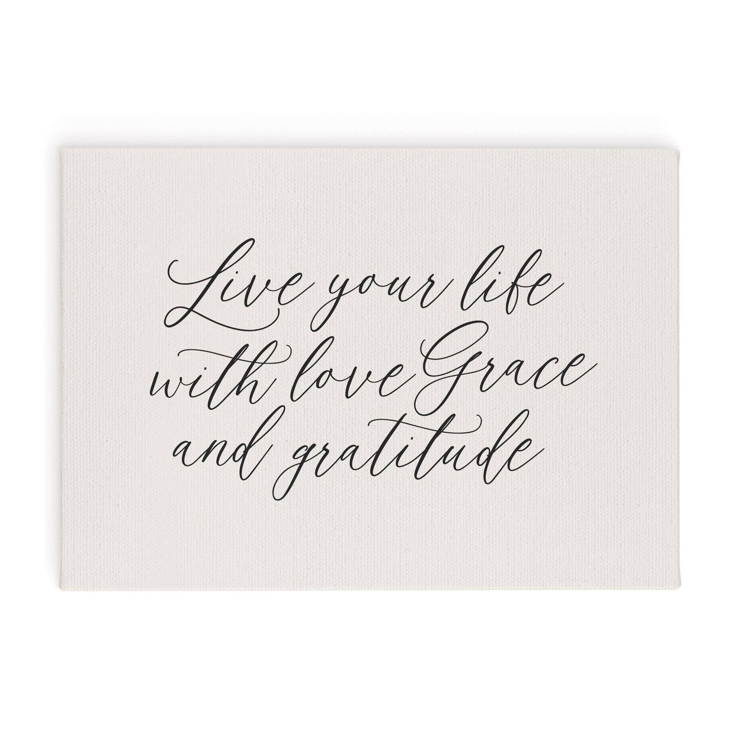 Live Your Life With Love Grace And Gratitude Canvas