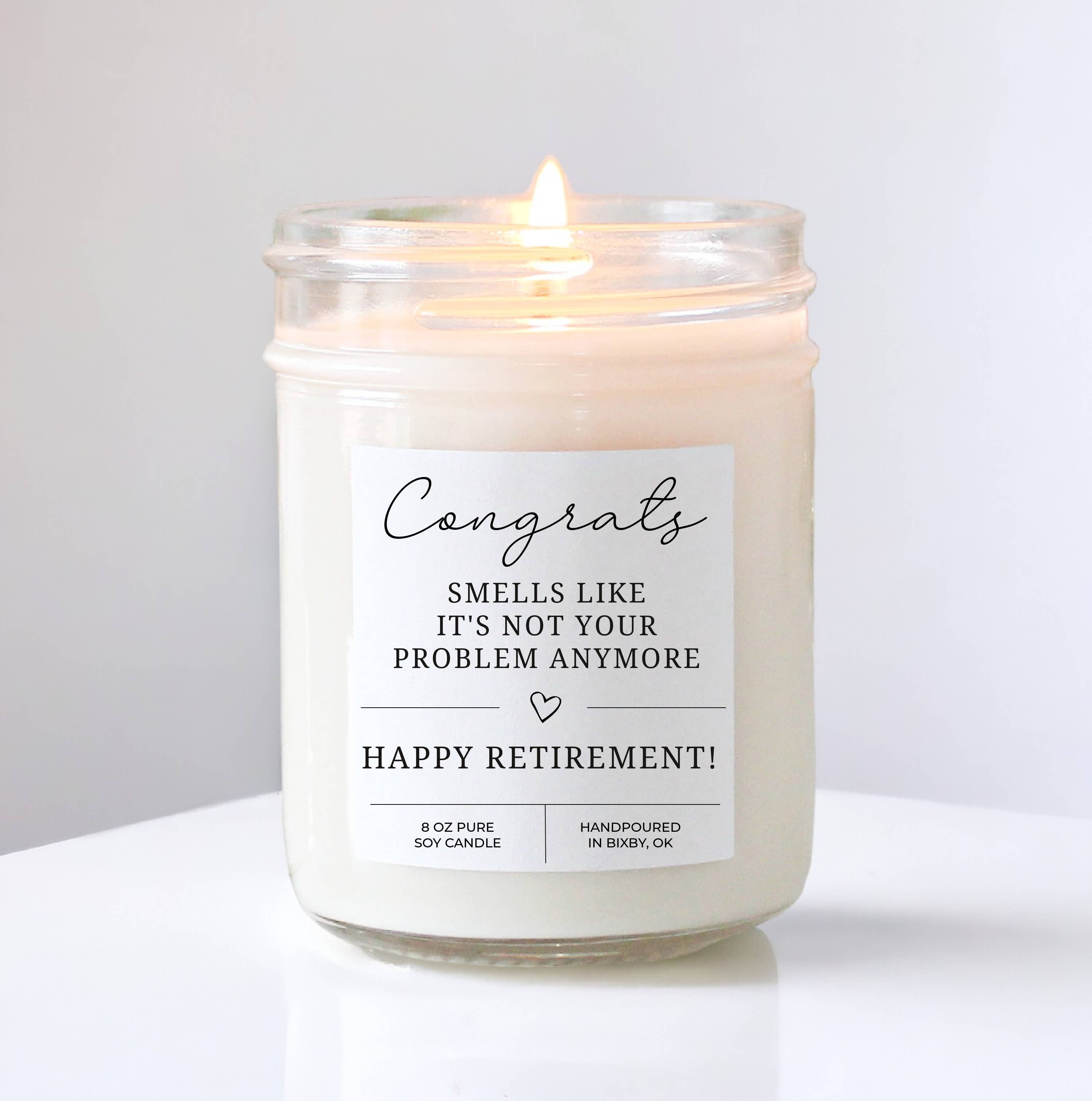 Smells Like It’s Not Your Problem Anymore: Retirement Candle