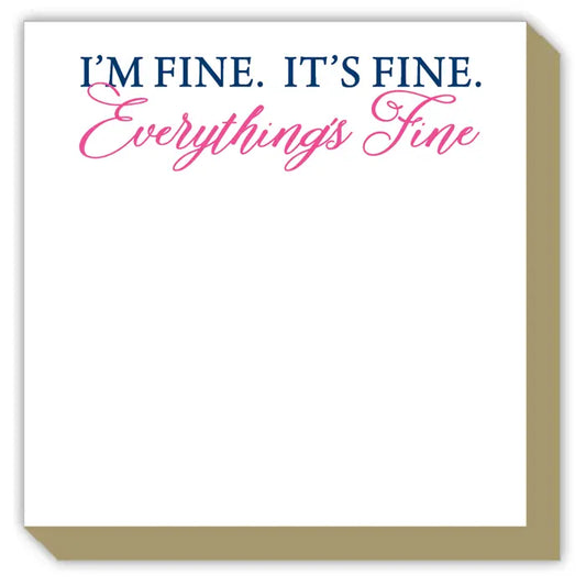 I'm Fine. It's Fine..Luxe Notepad