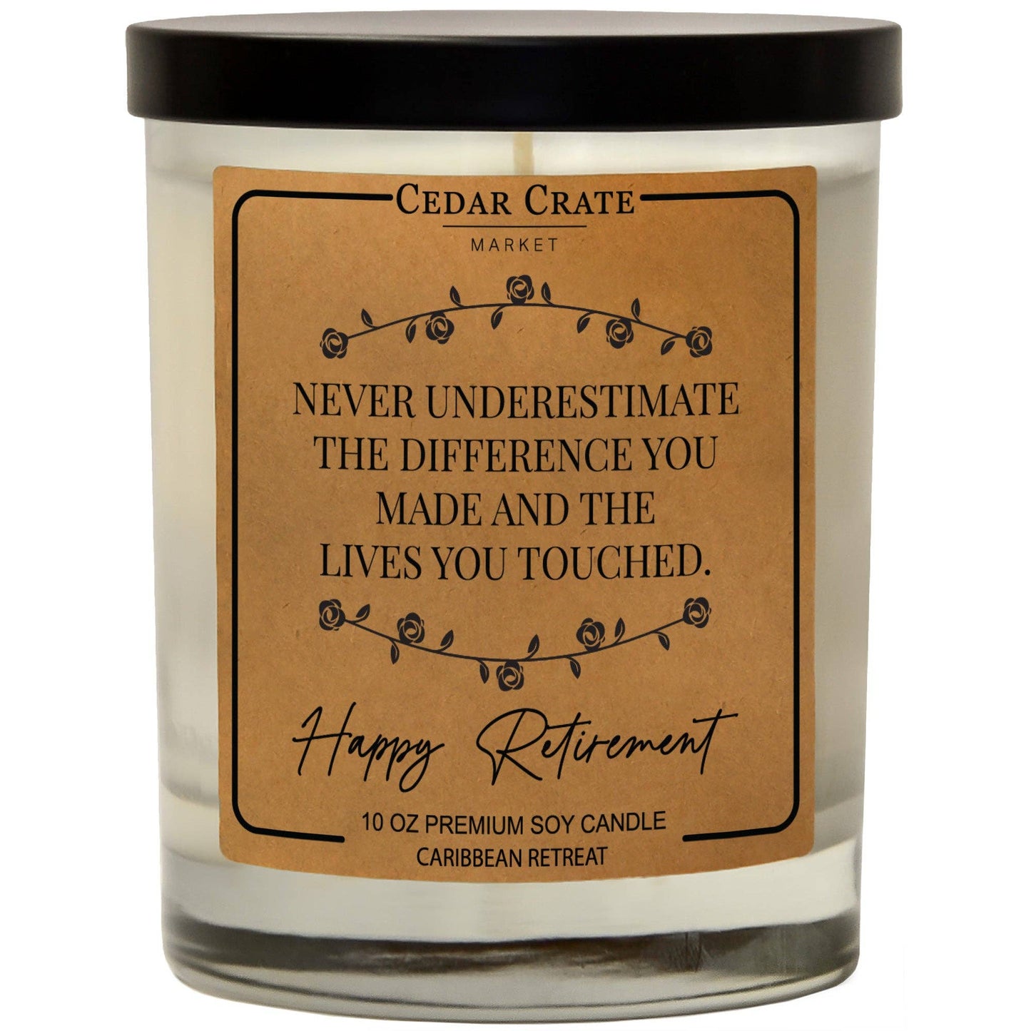 Never Underestimate The Difference You Made Retirement Soy Candle