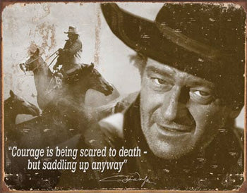 John Wayne - Courage - Tin Sign