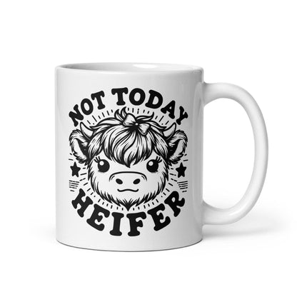 Not Today Heifer Mug: 11 oz