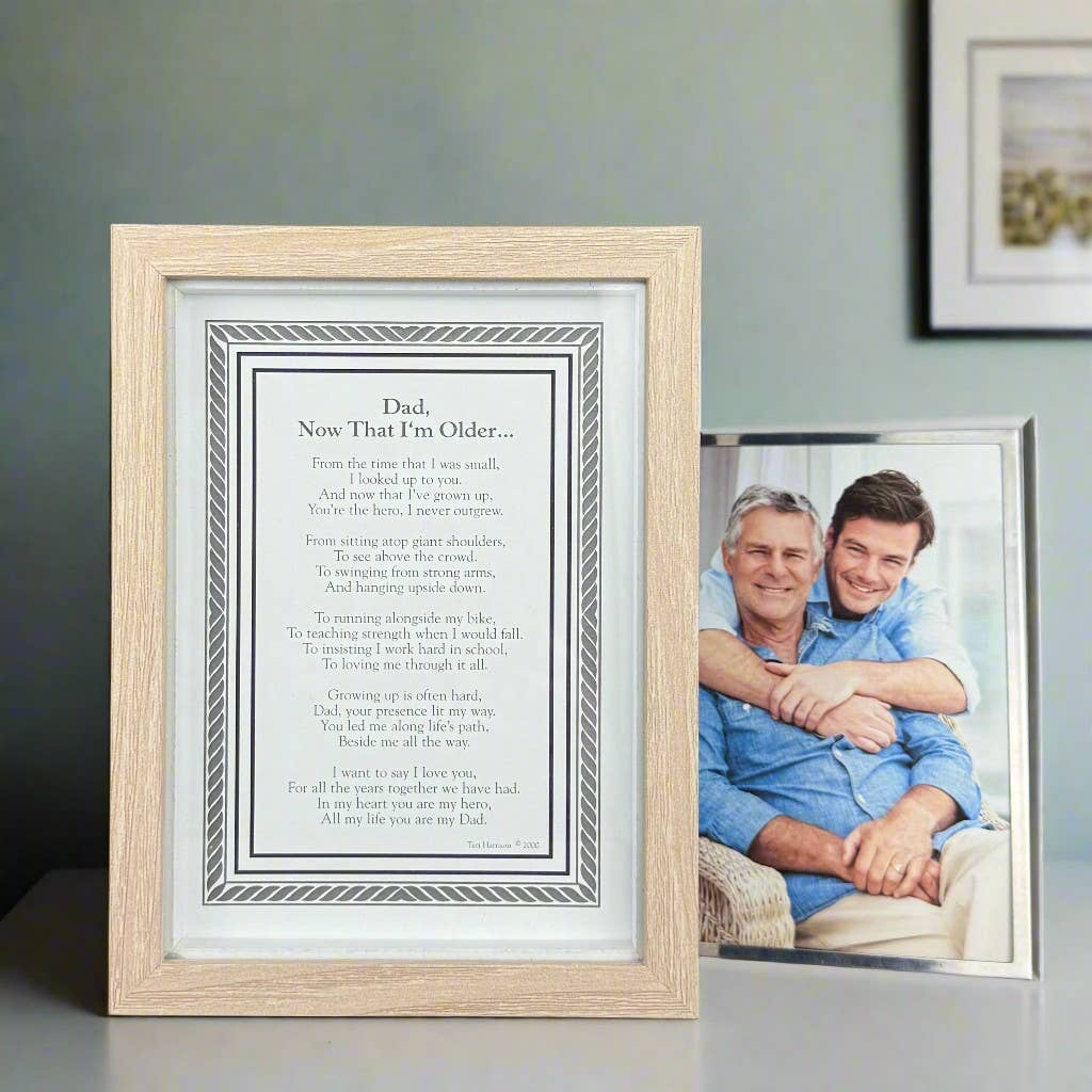 Dad Now That I'm Older Framed Print