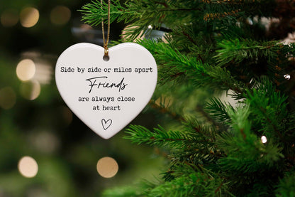 Side By Side Or Miles Apart Friends Are Always Close At Heart Keepsake Ornament