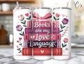 Books Are My Love Language Tumbler