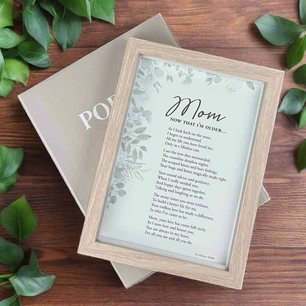 Mom Now That I'm Older Framed Print