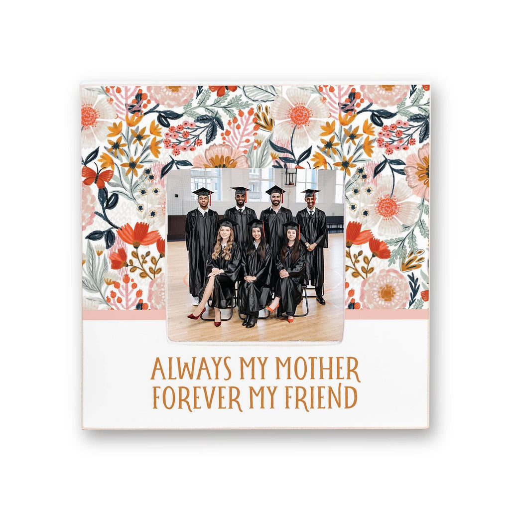 Always My Mother Forever My Friend Frame
