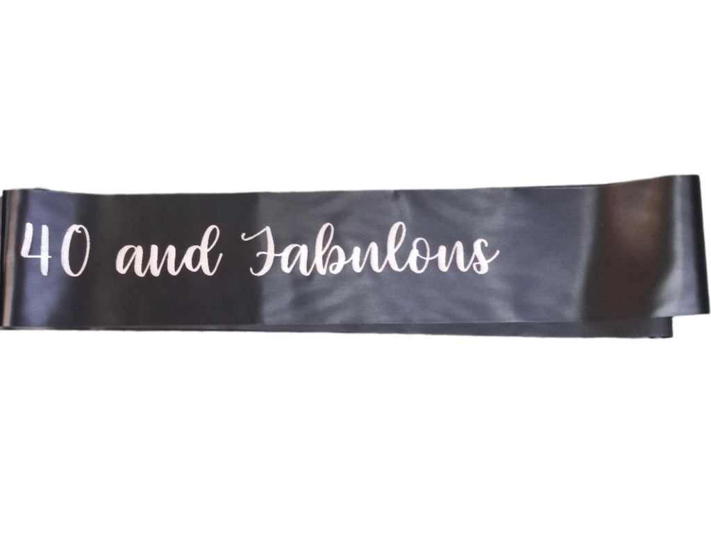 40 and Fabulous Black Sash