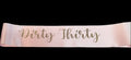 Dirty Thirty Pink Sash