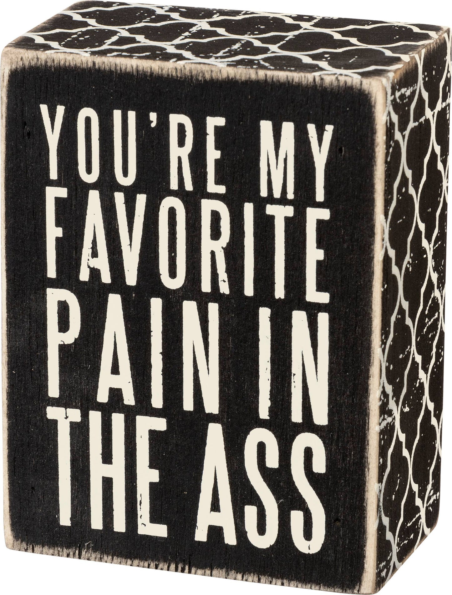 You're My Favorite Pain Box Sign