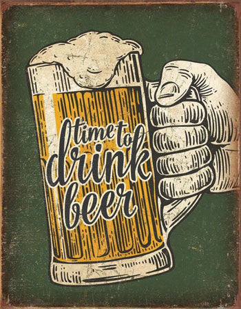 Time To Drink Beer - Tin Sign