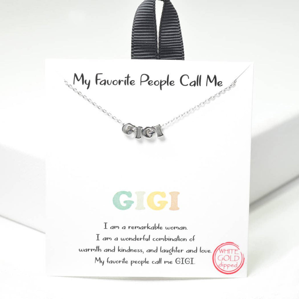 My Favorite People Call Me GIGI Necklace: Silver