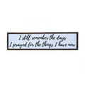 I Still Remember The Days Horizontal Sign