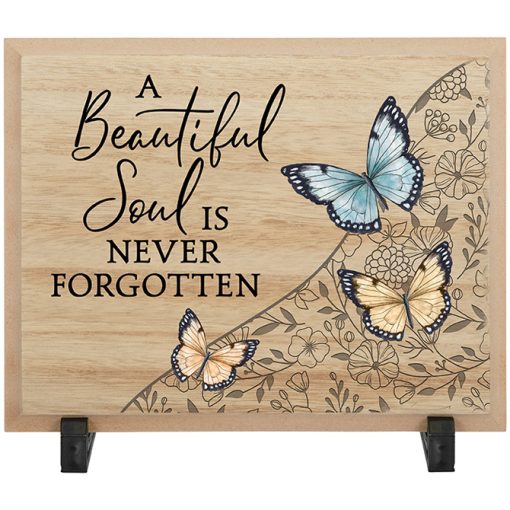A Beautiful Soul is Never Forgotten Plaque