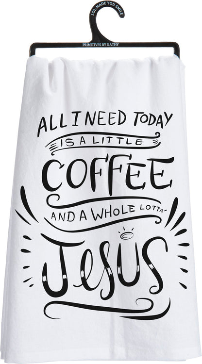 All I Need Is Coffee And Jesus Kitchen Towel