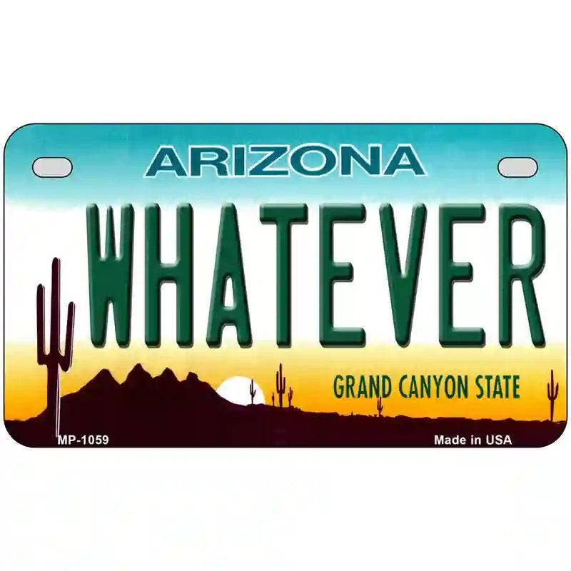 Whatever Arizona Novelty Metal License Plate