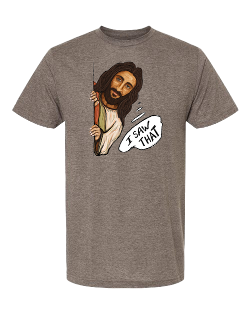 I Saw That Jesus T-Shirt Large