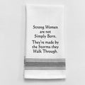 Strong Women Are Not Simply Born...Towel