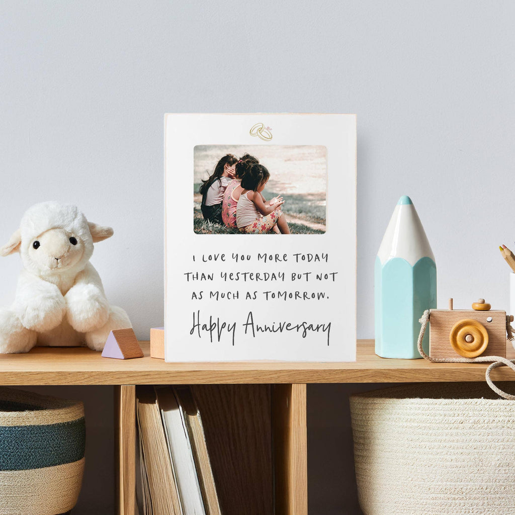 Anniversary I Love You More, 4x6 Photo Frame