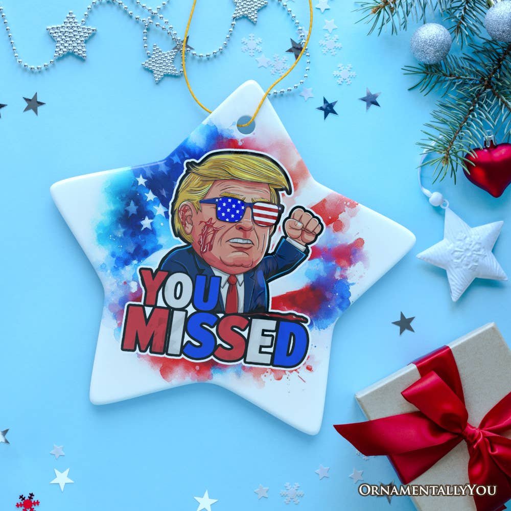 Donald Trump You Missed Ornament