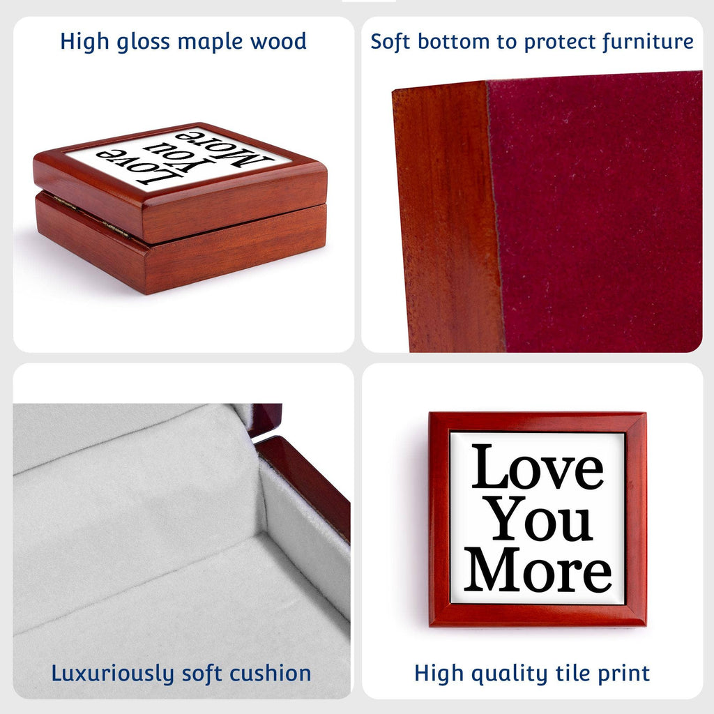 Love you more., Jewelry Box