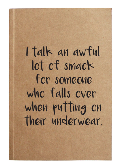 I Talk an Awful Lot of Smack..Notebook SALE!