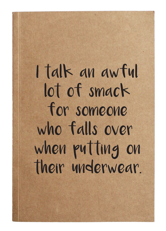 I Talk an Awful Lot of Smack..Notebook SALE!
