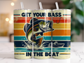 Get your bass in the boat 20 Ounce Tumbler