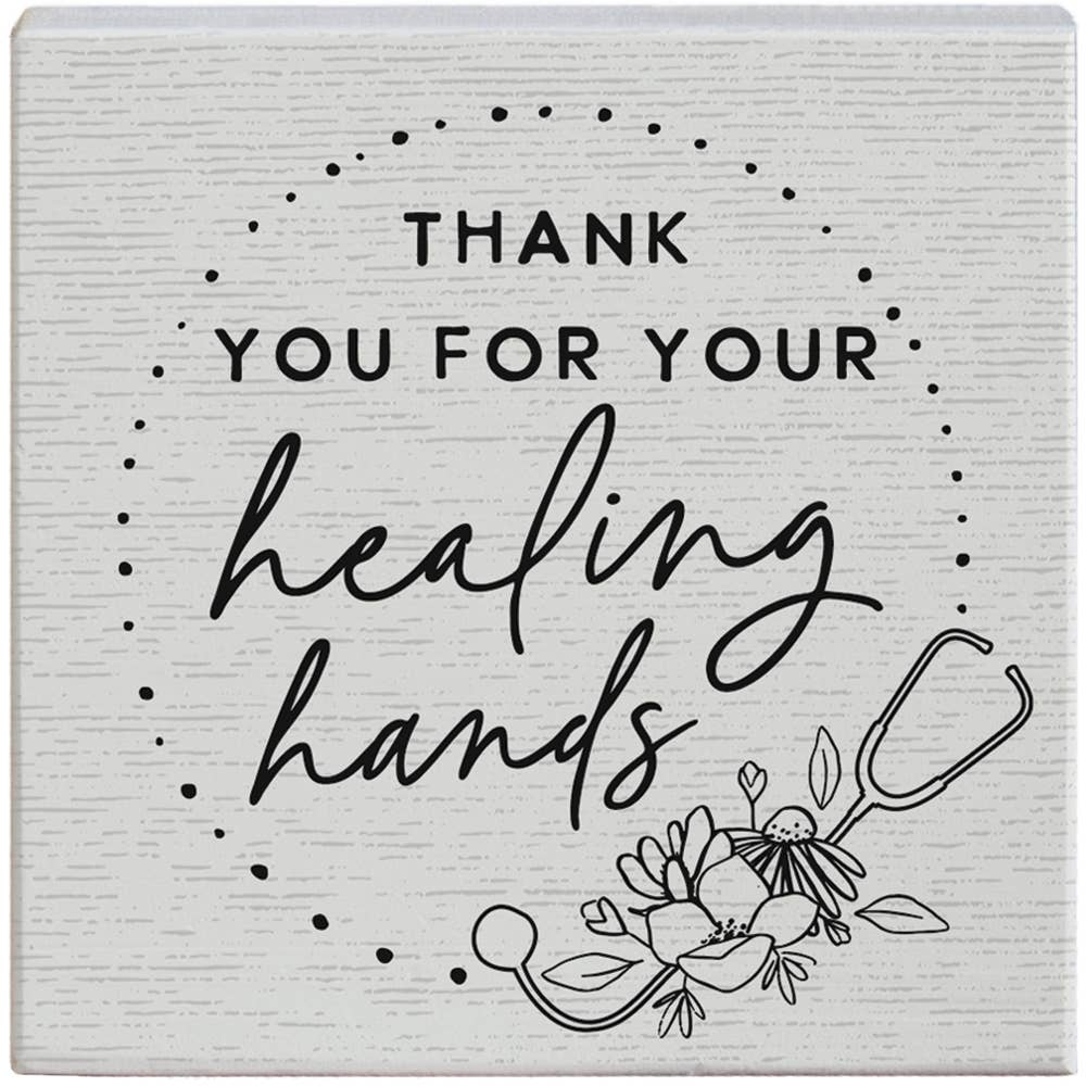 Thank You For Your Healing Hands Sign